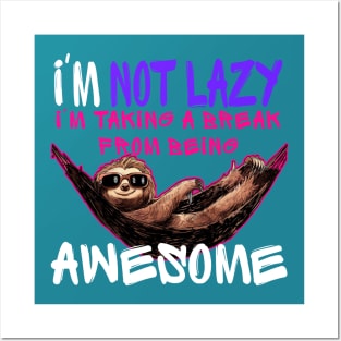 Funny sloth - I'm not lazy Posters and Art